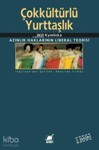 Çokkültürlü Yurttaşlık; Azınlık Haklarının Liberal Teorisi - Kitapiks.