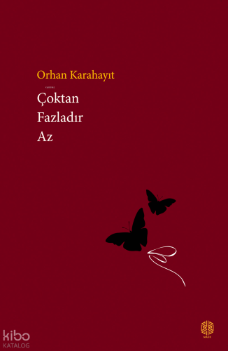 Çoktan Fazladır Az