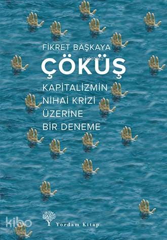 Çöküş; Kapitalizmin Nihai Krizi Üzerine Bir Deneme