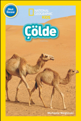 Çölde;Natıonal Geographıc Kıds - Kitapiks.com