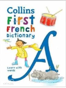Collins First French Dictionary -Learn with words