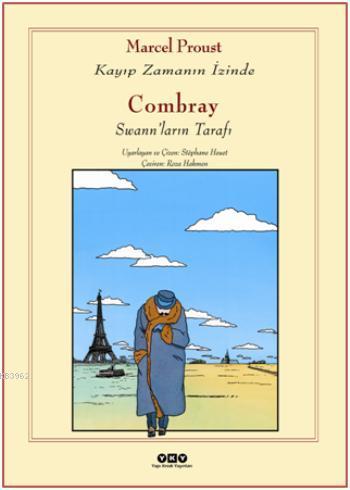 Combray Swanların Tarafı; Kayıp Zamanın İzinde