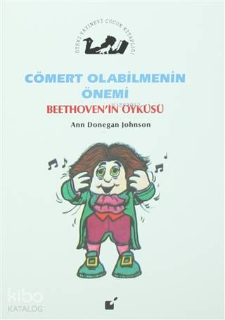 Cömert Olabilmenin Önemi - Beethoven'in Öyküsü