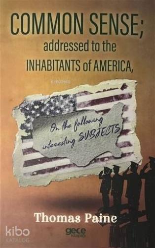 Common Sense Addressed To The Inhabitants Of America