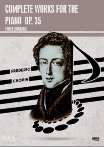 Complete Works For The Piano Op. 35;Three Sonatas