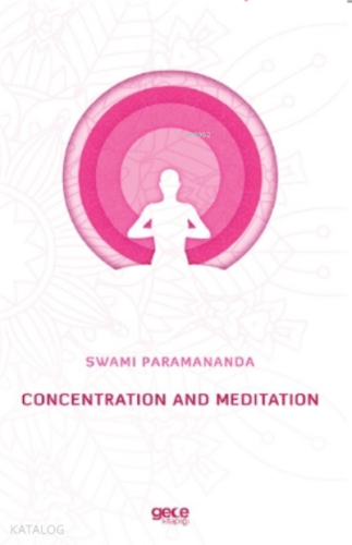 Concentration and Meditation - Kitapiks.com