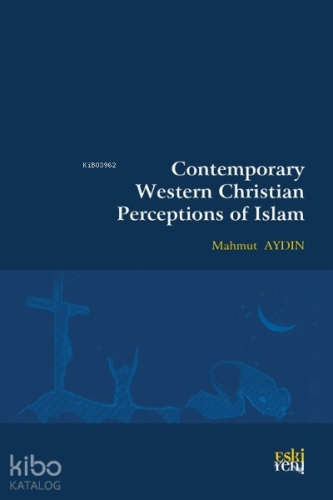 Contemporary Western Christian Perceptions Of Islam