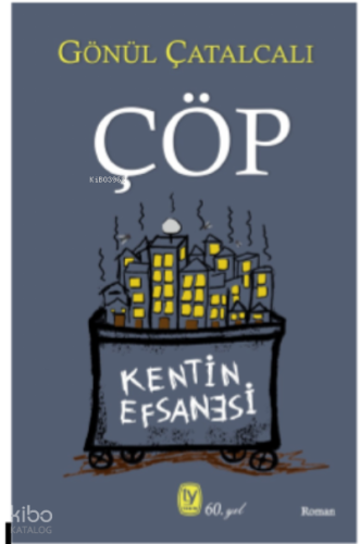 ÇÖP;Kentin Efsanesi
