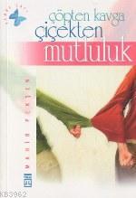 Çöpten Kavga Çiçekten Mutluluk - Kitapiks.com
