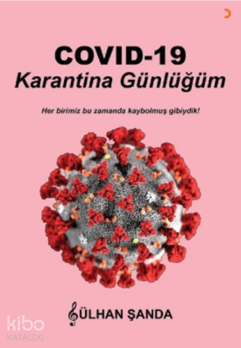 Covid 19 Karantina Günlüğüm