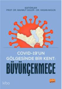 Covid-19’un Gölgesinde Bir Kent: Büyükçekmece