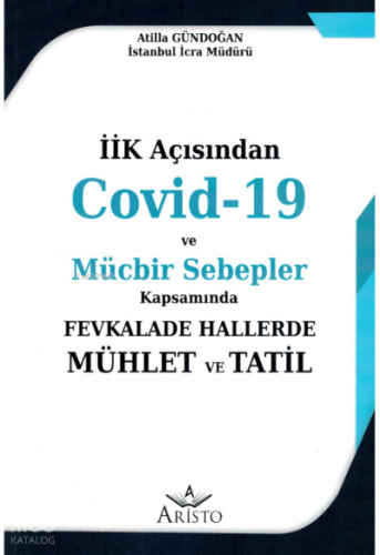 Covid-19 ve Mücbir Sebepler Kapsamında Fevkalade Hallerde Mühlet ve Tatil