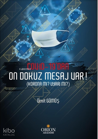 Covid-19'dan On Dokuz Mesaj Var