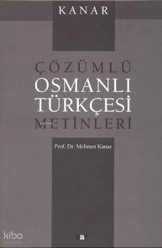 Çözümlü Osmanlı Türkçesi Metinleri