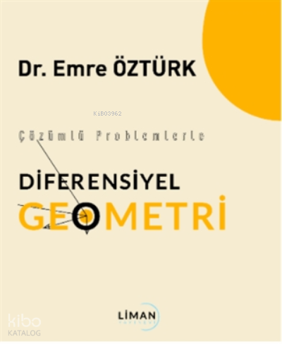 Çözümlü Problemlerle Diferensiyel  Geometri