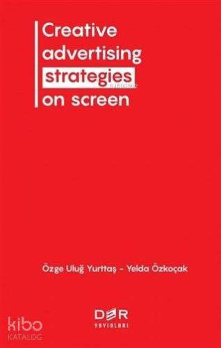 Creative Advertising Strategies On Screen
