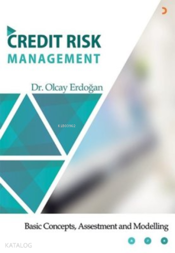 Credit Risk Management ;Basic Concepts, Assetment and Modelling - Kita