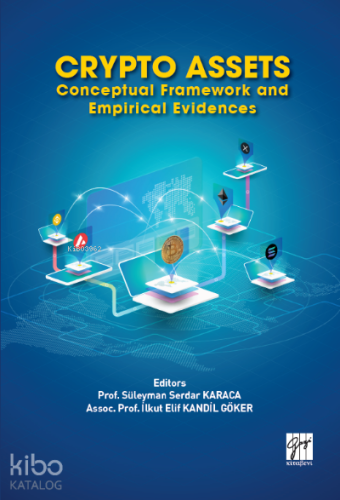 Crypto Assets Conceptual Framework and Empirical Evidences