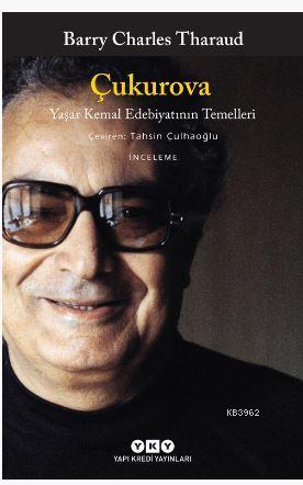 Çukurova; Yaşar Kemal Edebiyatının Temelleri - Kitapiks.com