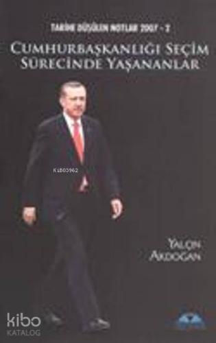 Cumhurbaşkanlığı Seçim Sürecinde Yaşananlar