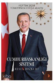 Cumhurbaşkanlığı Sistemi; 1923'ten 2023'e Türkiye'nin Sistem Arayışı -