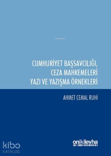 Cumhuriyet Başsavcılığı ile Ceza Mahkemeleri Yazı ve Yazışma Örnekleri