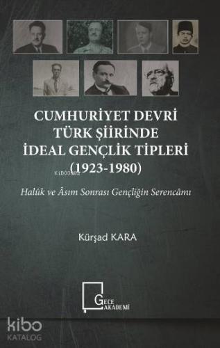 Cumhuriyet Devri Türk Şiirinde İdeal Gençlik Tipleri (1923-1980) - Kit