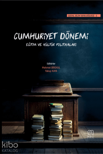 Cumhuriyet Dönemi Eğitim ve Kültür Politikaları