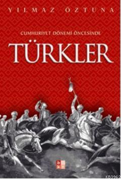 Cumhuriyet Dönemi Öncesinde Türkler