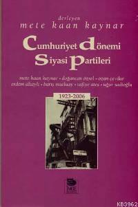 Cumhuriyet Dönemi Siyasi Partileri (1923-2006) - Kitapiks.com