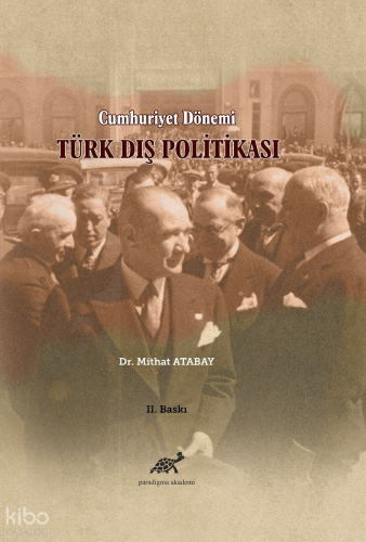Cumhuriyet Dönemi Türk Dış Politikası