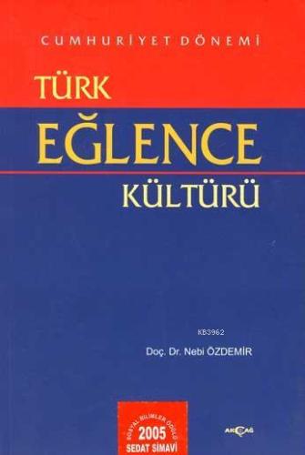 Cumhuriyet Dönemi Türk Eğlence Kültürü