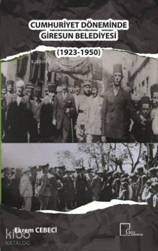 Cumhuriyet Döneminde Giresun Belediyesi (1923-1950)