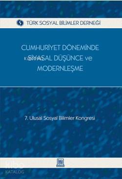 Cumhuriyet Döneminde Siyasal Düşünce ve Modernleşme; 7. Ulusal Sosyal 