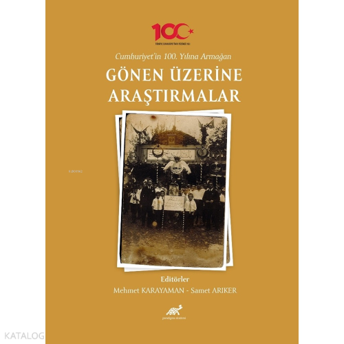 Cumhuriyet’in 100. Yılına Armağan Gönen Üzerine Araştırmalar