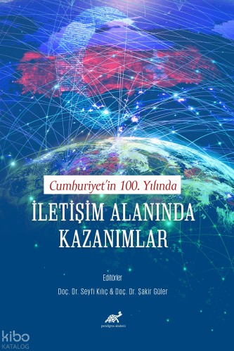 Cumhuriyet’in 100. Yılında  İletişim Alanında Kazanımlar