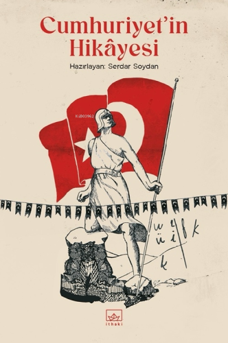 Cumhuriyet’in Hikâyesi - Kitapiks.com