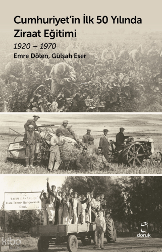 Cumhuriyet’in İlk  50 Yılında Ziraat Eğitimi 1920 – 1970