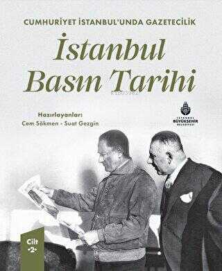 Cumhuriyet İstanbul’unda Gazetecilik İstanbul Basın Tarihi Cilt 2 - Ki