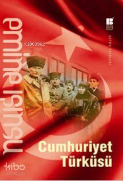 Cumhuriyet Türküsü - Kitapiks.com
