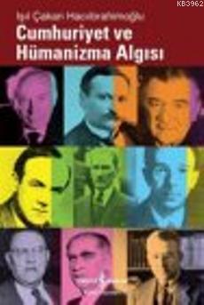 Cumhuriyet ve Hümanizma Algısı - Kitapiks.com