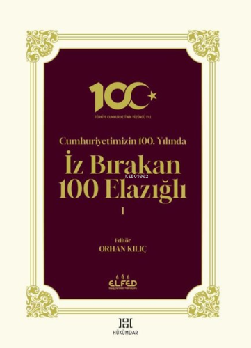 Cumhuriyetimizin 100.Yılında İz Bırakan 100 Elazığlı - 1