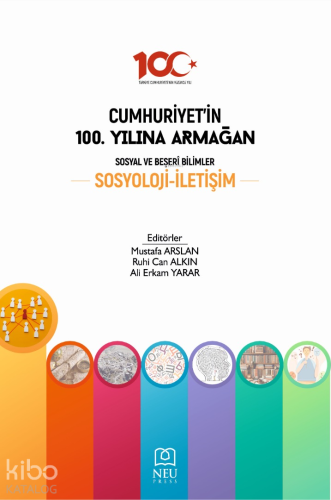 Cumhuriyet'in 100. Yılına Armağan Sosyal ve Beşeri Bilimler Sosyoloji İletişim
