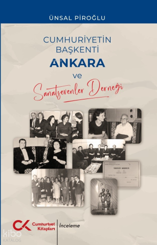 Cumhuriyetin Başkenti Ankara ve Sanatsevenler Derneği