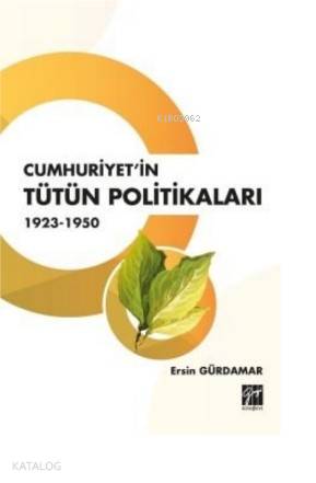 Cumhuriyet'in Tütün Politikaları 1923- 1950