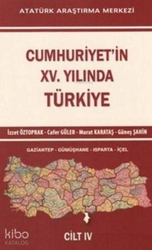 Cumhuriyet'in XV. Yılında Türkiye Cilt IV