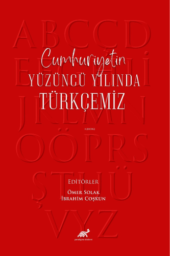 Cumhuriyetin Yüzüncü Yılında Türkçemiz - Kitapiks.com