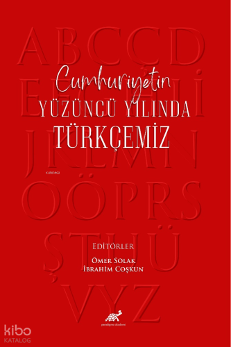 Cumhuriyetin Yüzüncü Yılında Türkçemiz