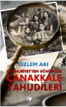 Cumhuriyet'ten Günümüze Çanakkale Yahudileri