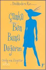 Çünkü Ben Buna Değerim; Dedikoducu Kız